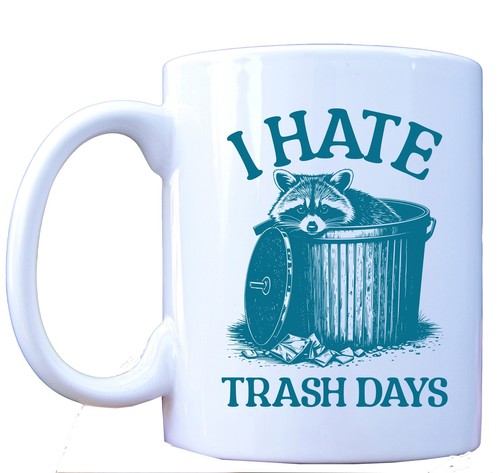 Hate trash days tasse - days,